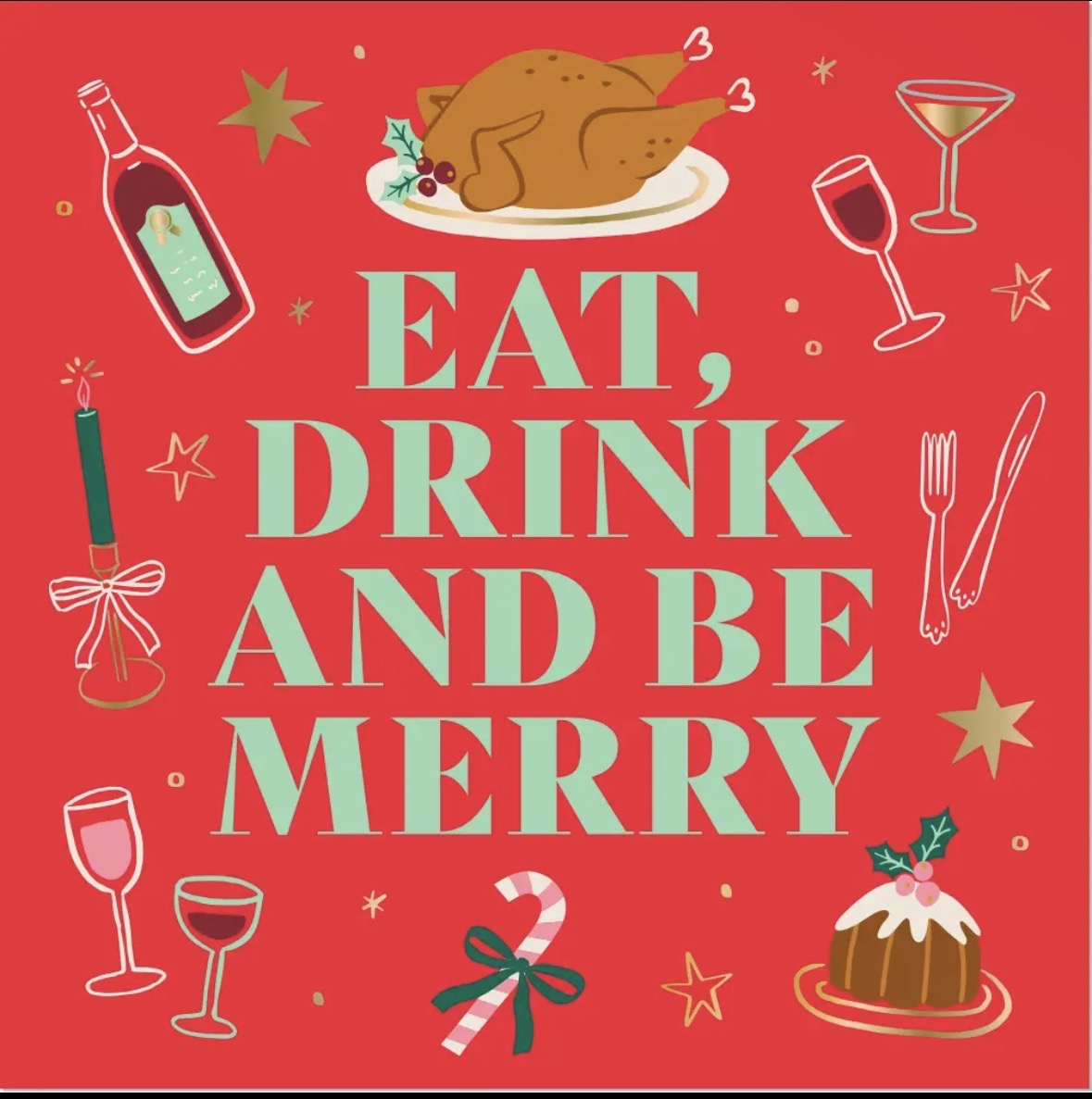 Eat Drink and Be Merry