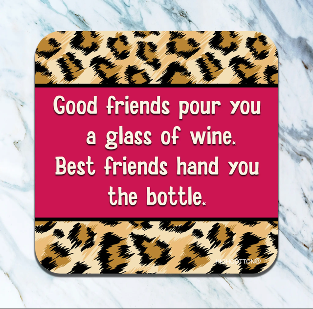 Wine Coaster good friends pour you a glass of wine