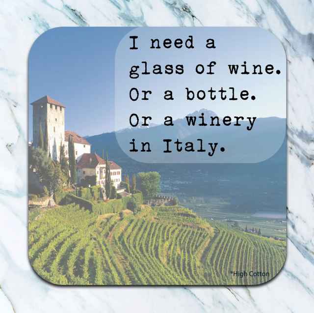 I need a glass of wine or a bottle or a winery in Italy