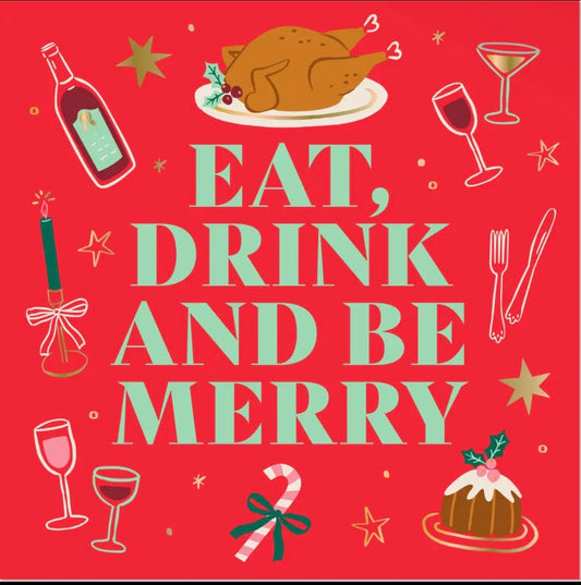 Eat Drink and Be Merry