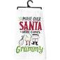 MOVE OVER SANTA HERE COMES GRAMMY Tea Towel