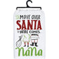 MOVE OVER SANTA HERE COMES NANA Tea Towel