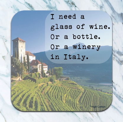 I need a glass of wine or a bottle or a winery in Italy