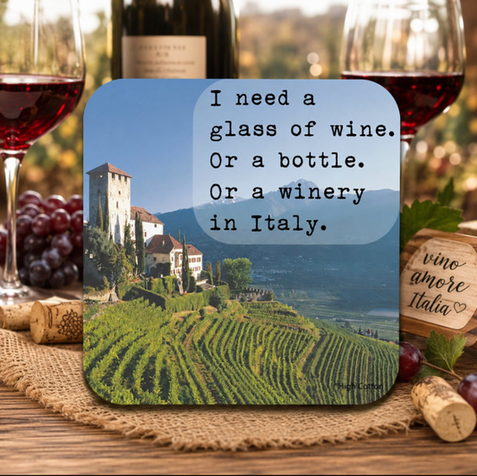 I need a glass of wine or a bottle or a winery in Italy