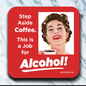 Step Aside Coffee Coaster