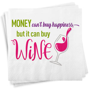 Money Can't Buy Happiness but it Can Buy Wine Napkin