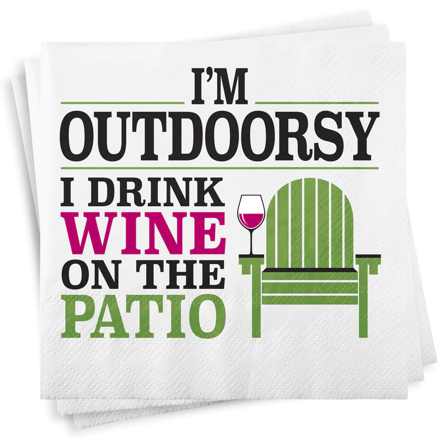 I'm Outdoorsy, I drink wine on the patio Napkin