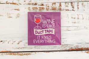 Wine is Like Duct Tape It Fixes Everything Drink Napkin