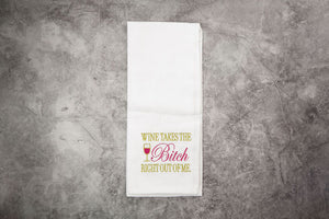 Wine Takes the Bitch Tea Towel