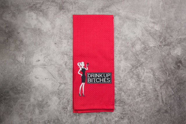 Drink Up Bitches - Red Tea Towel