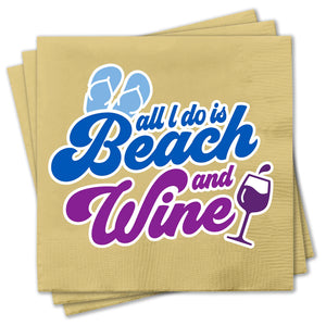All I do is Beach & Wine Napkin